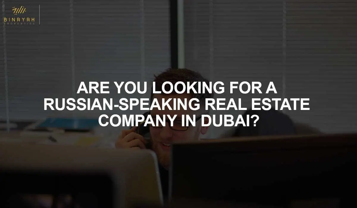 Russian Speaking Real Estate Company Dubai