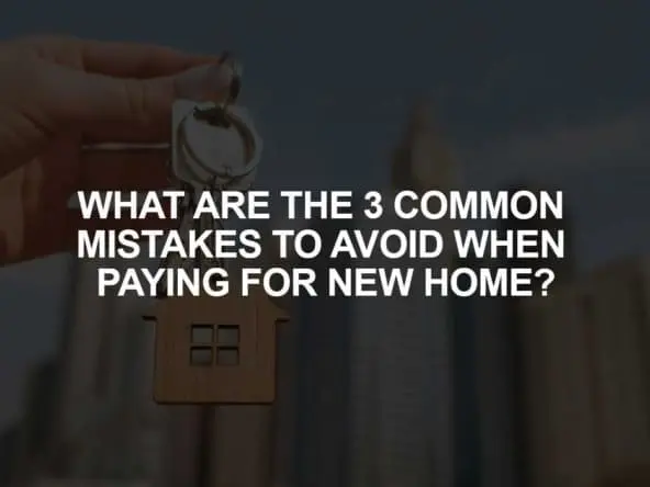 Home Payment Mistakes to Avoid