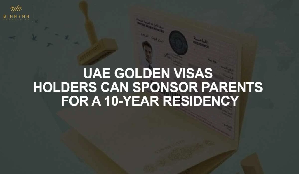 UAE Golden Visa Holders Sponsor Parents