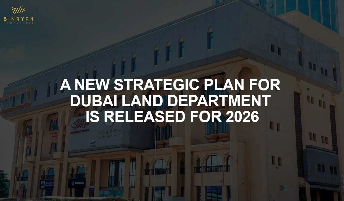 A NEW STRATEGIC PLAN FOR DUBAI LAND DEPARTMENT IS RELEASED FOR 2026