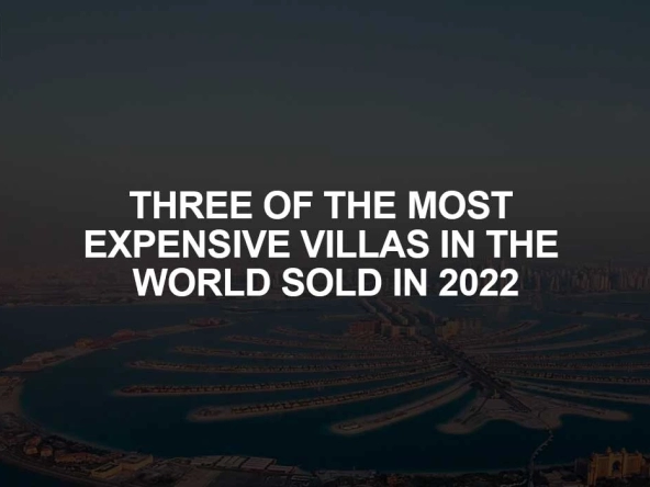 Most Expensive Villas in 2022