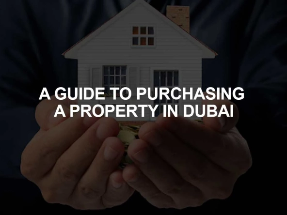 Guide to Buy Property in Dubai