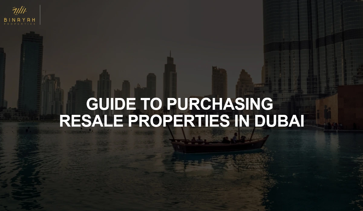 PURCHASING RESALE PROPERTIES IN DUBAI