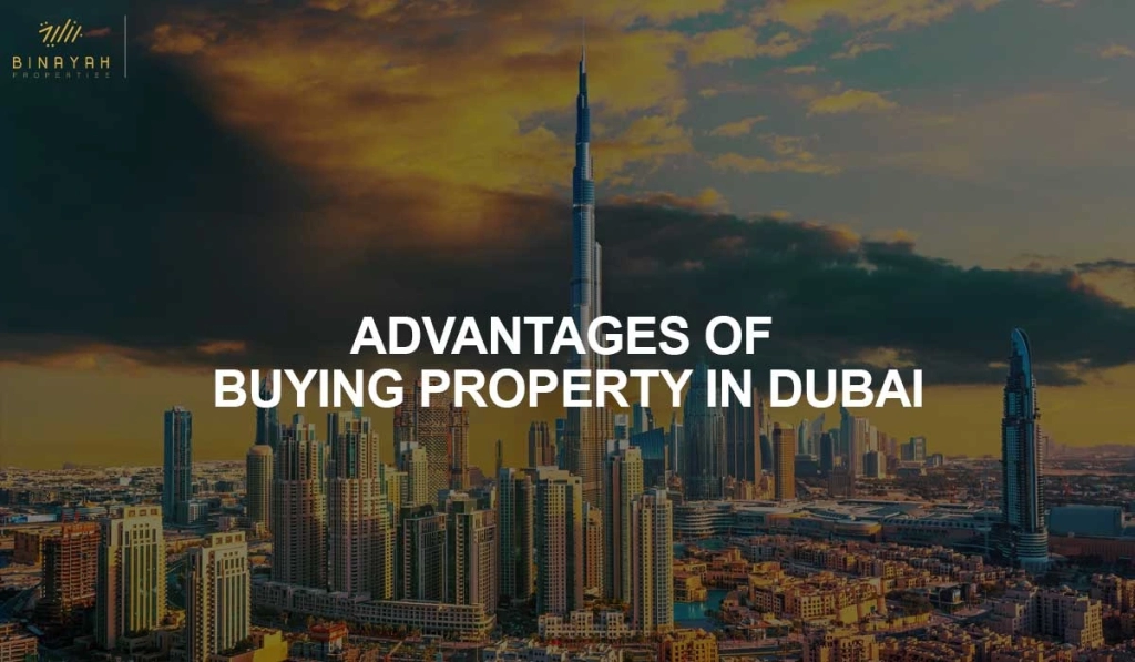 Advantages of Buying property in Dubai