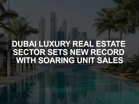 Dubai Luxury Real Estate Sector
