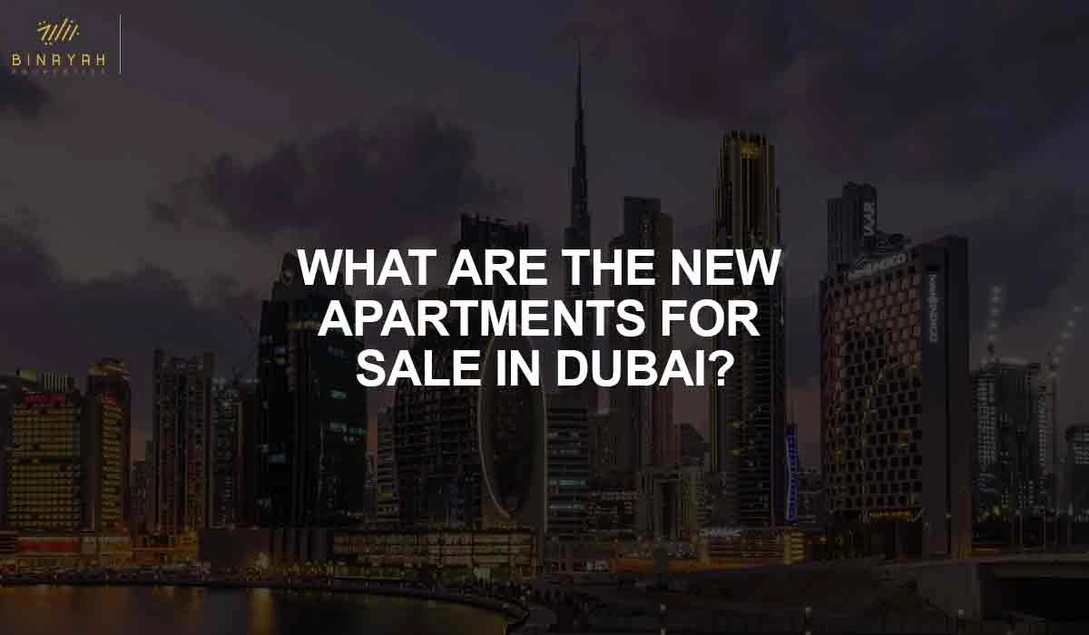 New Apartments for Sale in Dubai