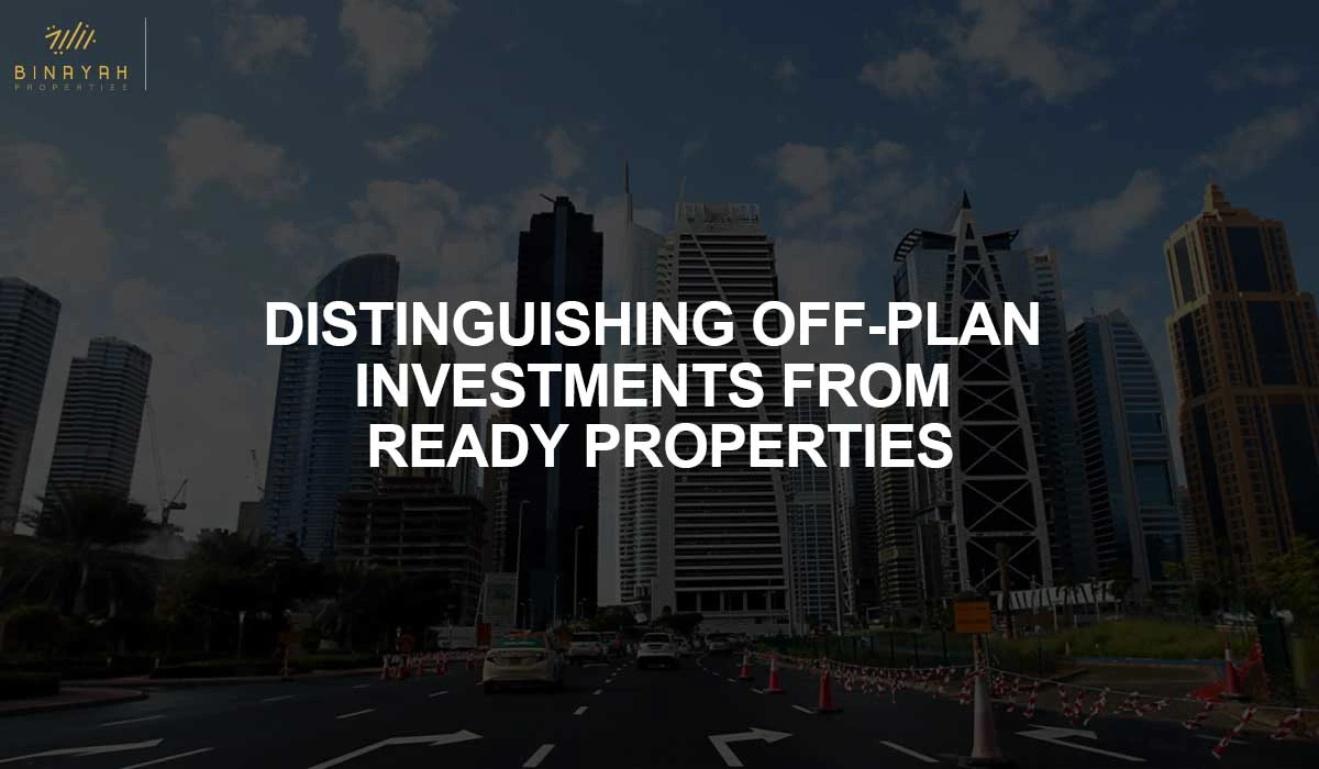 Off Plan Investment and Ready Properties