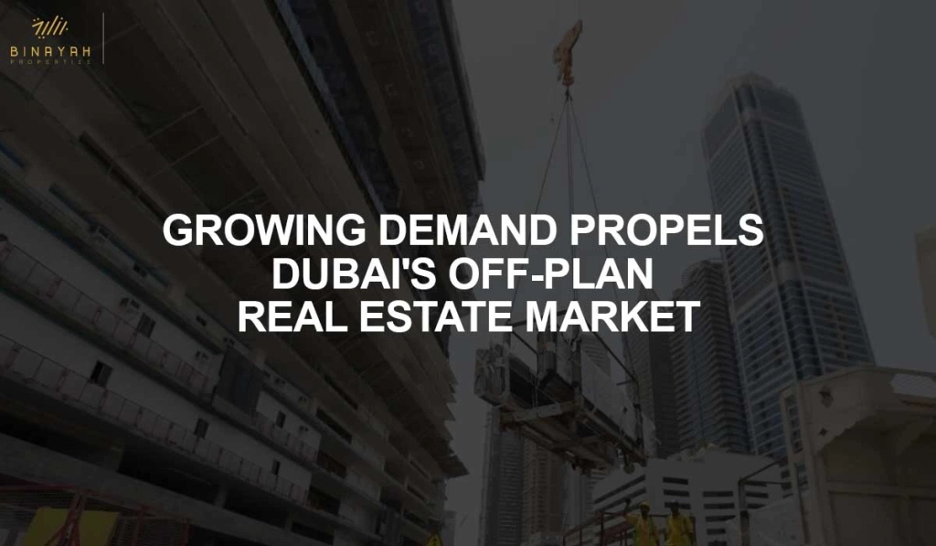 Dubai Off Plan Real Estate Market