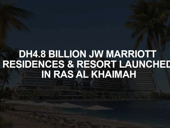 JW Marriott Residences & Resort Launched in Ras Al Khaimah