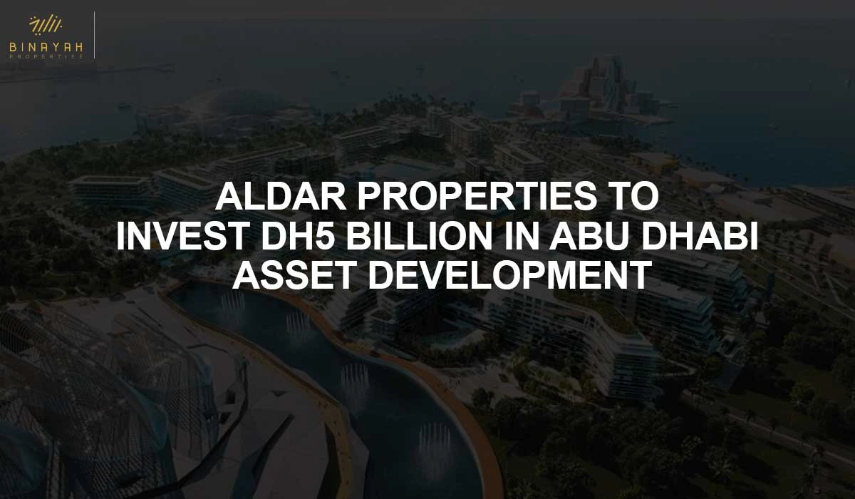 Aldar Properties invest in Abu Dhabi